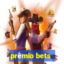 prêmio bets