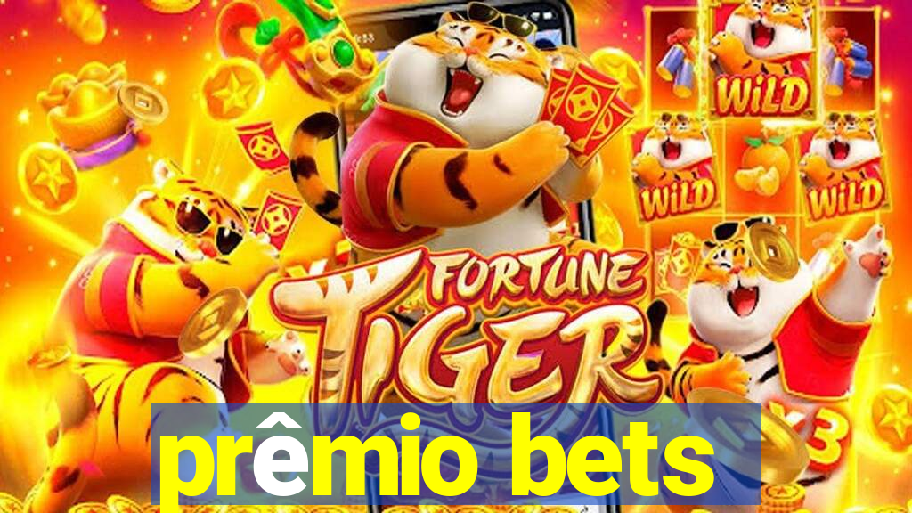 prêmio bets