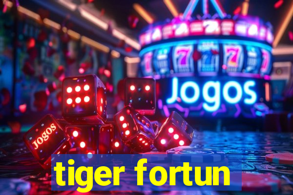 tiger fortun