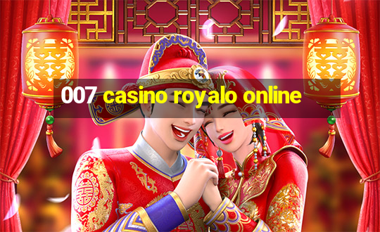 007 casino royalo online