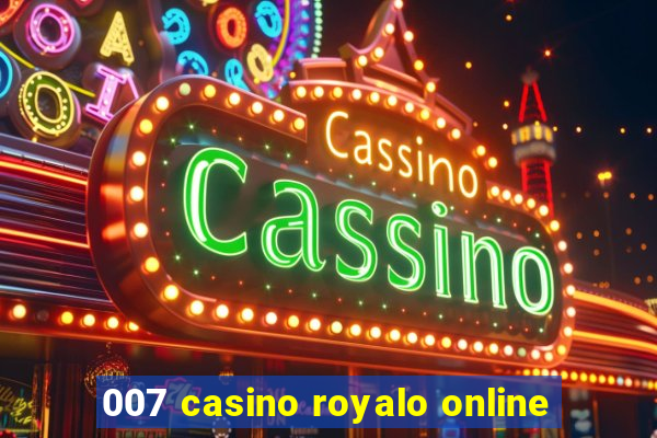 007 casino royalo online