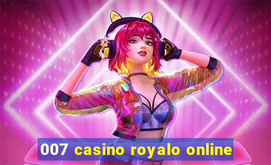 007 casino royalo online