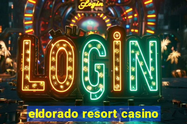 eldorado resort casino