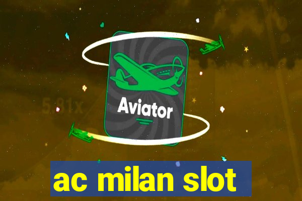 ac milan slot