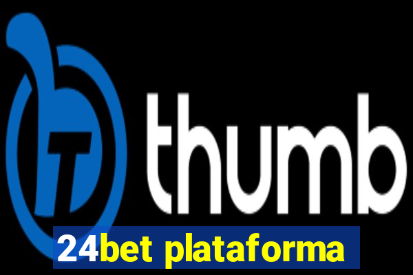 24bet plataforma