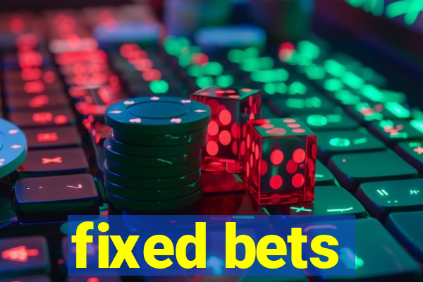 fixed bets