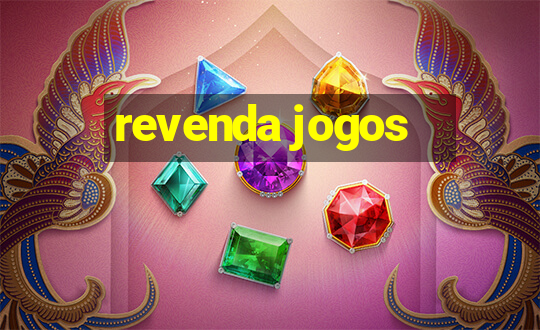 revenda jogos