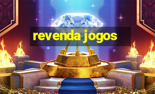 revenda jogos