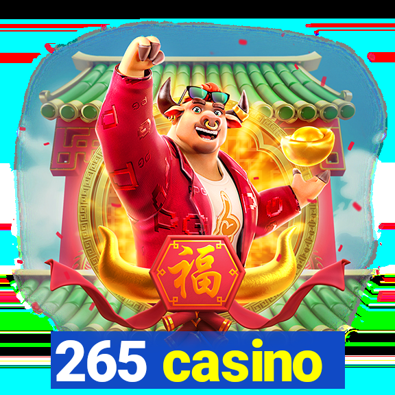 265 casino