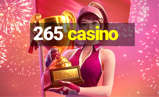 265 casino