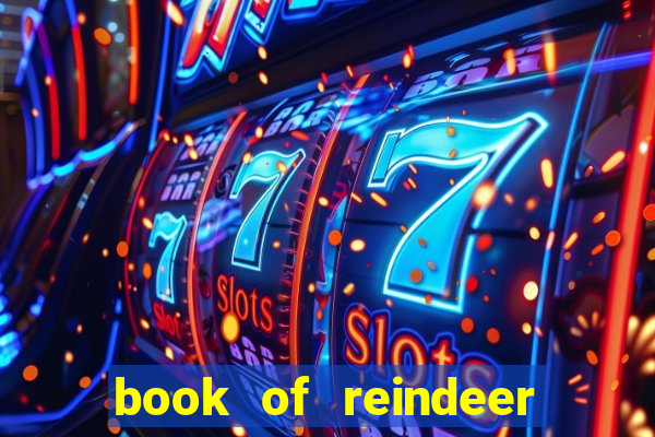 book of reindeer slot free play