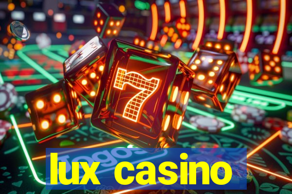 lux casino