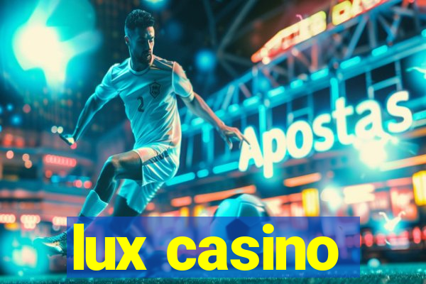 lux casino