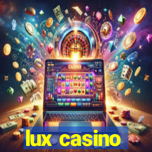 lux casino