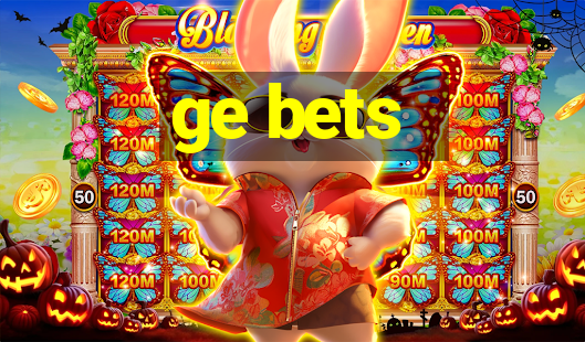 ge bets