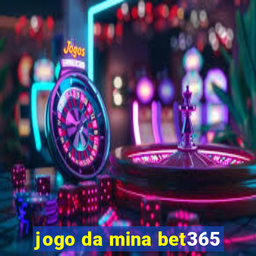 jogo da mina bet365