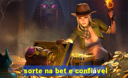 sorte na bet e confiável