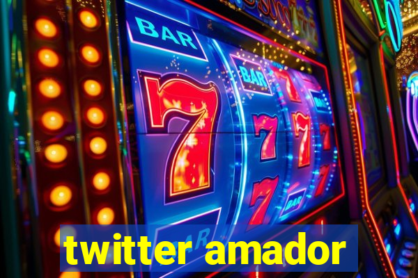 twitter amador