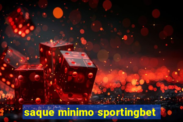 saque minimo sportingbet