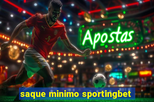 saque minimo sportingbet