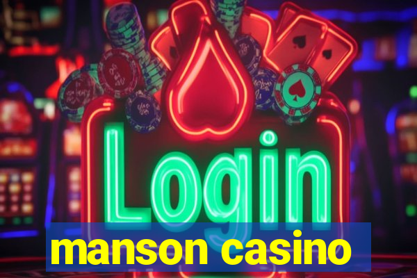 manson casino