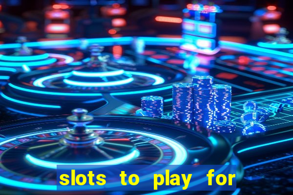 slots to play for free with bonuses