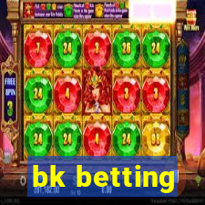 bk betting