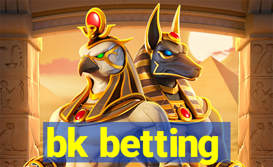 bk betting