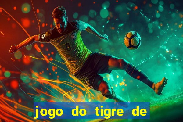 jogo do tigre de r$ 5