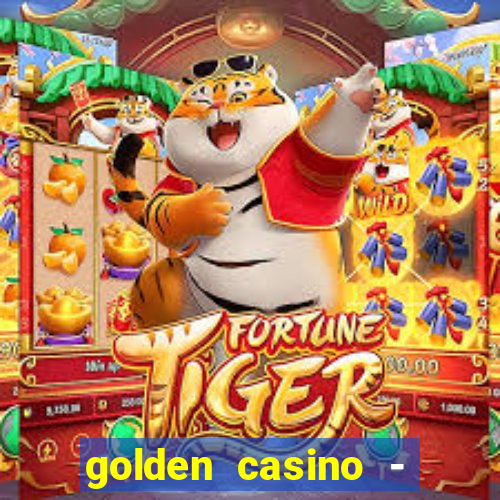 golden casino - slots games