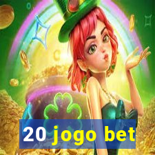 20 jogo bet