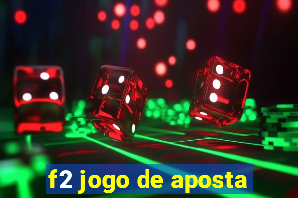 f2 jogo de aposta