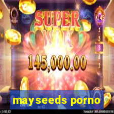 mayseeds porno