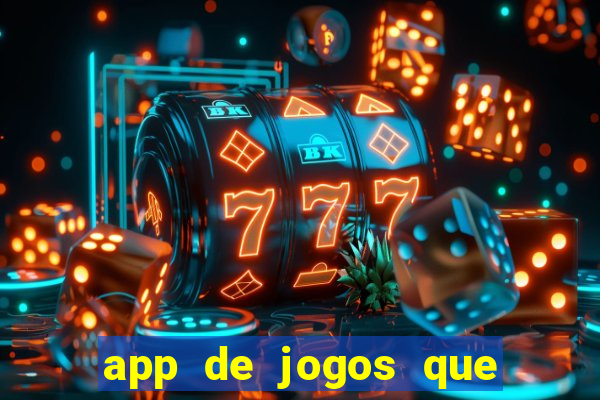 app de jogos que pagam de verdade