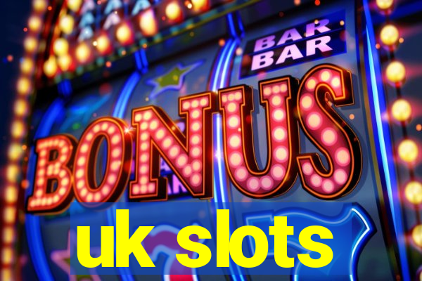 uk slots