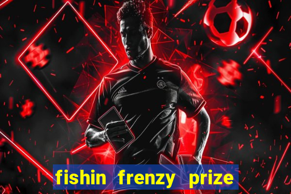 fishin frenzy prize lines slot