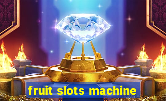 fruit slots machine