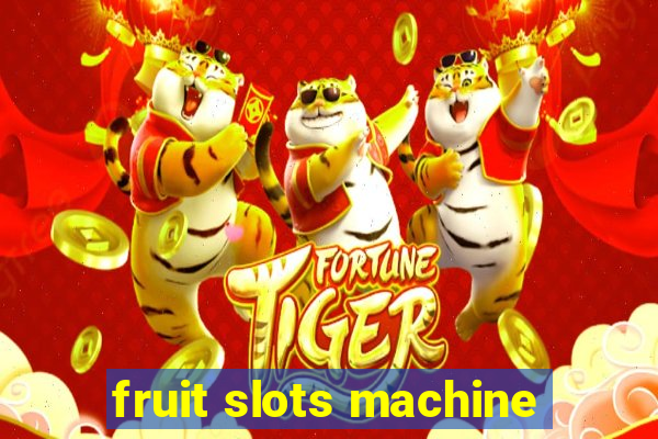 fruit slots machine