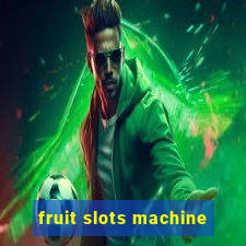 fruit slots machine