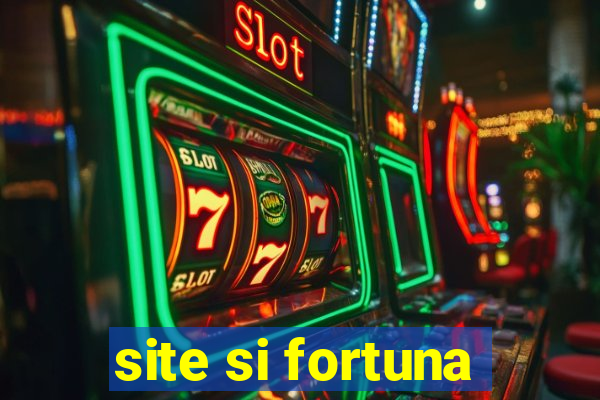 site si fortuna