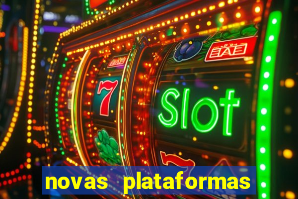 novas plataformas de slots