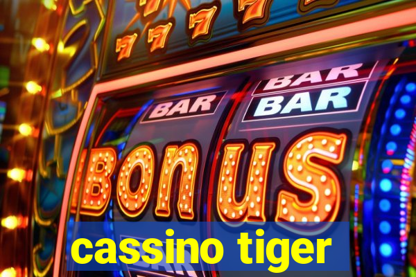 cassino tiger