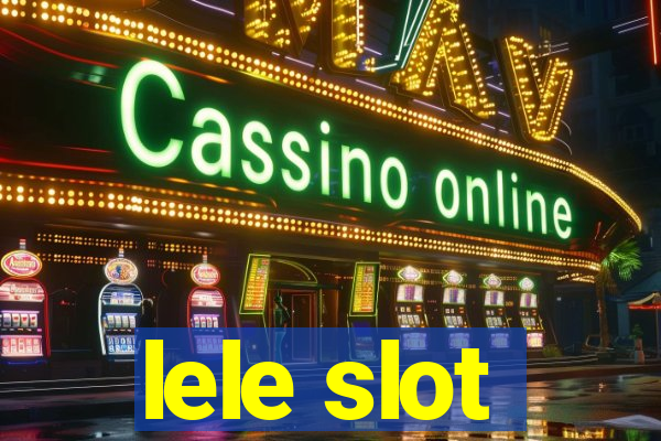 lele slot