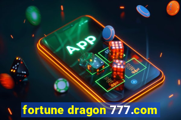 fortune dragon 777.com