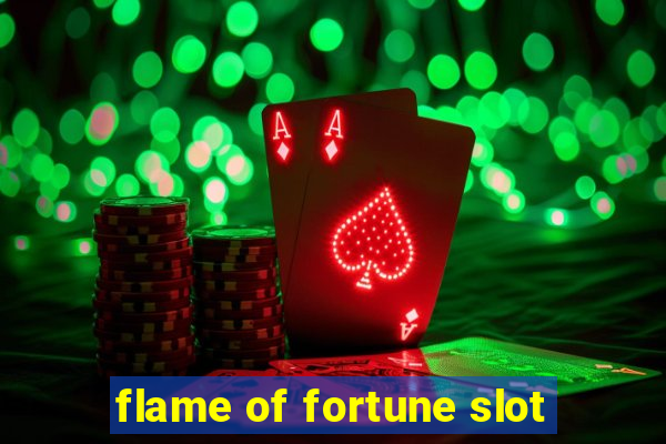 flame of fortune slot