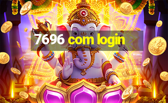 7696 com login