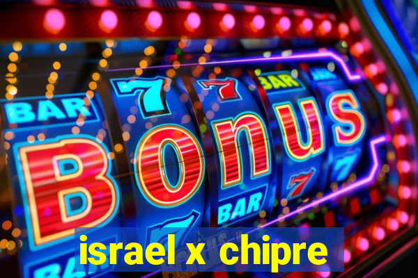 israel x chipre