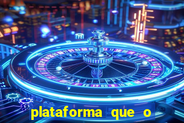 plataforma que o buzeira joga