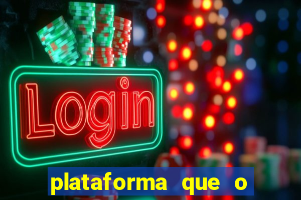 plataforma que o buzeira joga