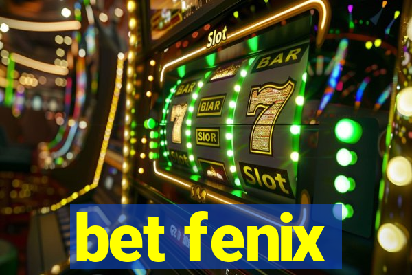 bet fenix